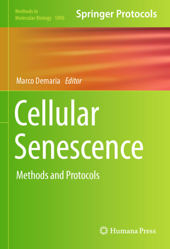 Cellular Senescence: Methods and Protocols