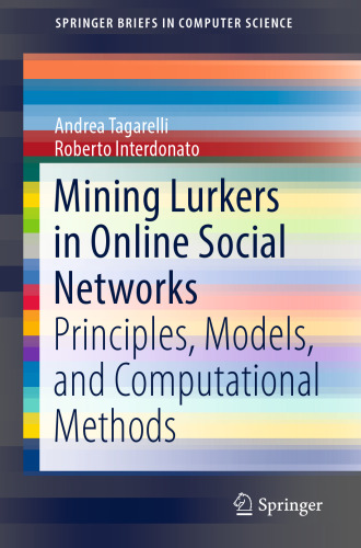 Mining Lurkers in Online Social Networks: Principles, Models, and Computational Methods