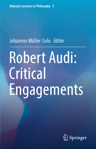 Robert Audi: Critical Engagements