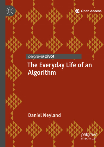 The Everyday Life of an Algorithm