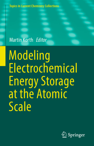 Modeling Electrochemical Energy Storage at the Atomic Scale