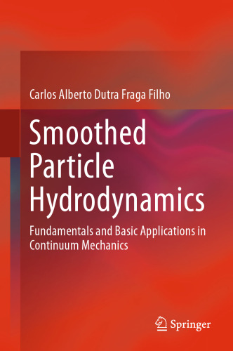 Smoothed Particle Hydrodynamics: Fundamentals and Basic Applications in Continuum Mechanics