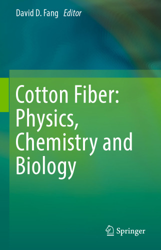 Cotton Fiber: Physics, Chemistry and Biology
