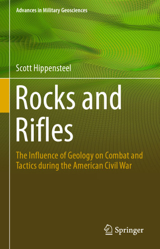 Rocks and Rifles: The Influence of Geology on Combat and Tactics during the American Civil War