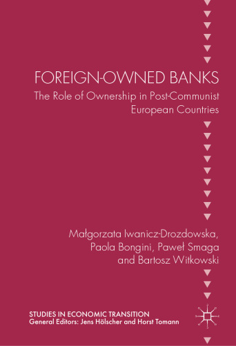 Foreign-Owned Banks: The Role of Ownership in Post-Communist European Countries