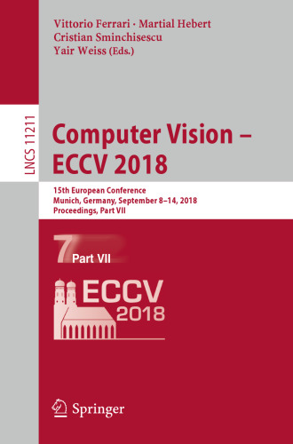 Computer Vision – ECCV 2018: 15th European Conference, Munich, Germany, September 8–14, 2018, Proceedings, Part VII