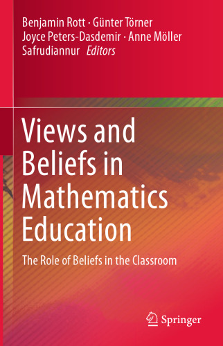 Views and Beliefs in Mathematics Education: The Role of Beliefs in the Classroom