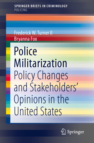 Police Militarization: Policy Changes and Stakeholders' Opinions in the United States