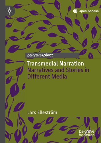 Transmedial Narration: Narratives and Stories in Different Media