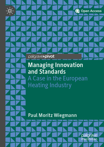 Managing Innovation and Standards: A Case in the European Heating Industry