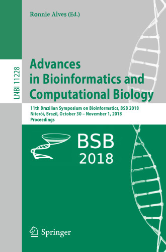 Advances in Bioinformatics and Computational Biology: 11th Brazilian Symposium on Bioinformatics, BSB 2018, Niterói, Brazil, October 30 – November 1, 2018, Proceedings