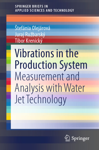 Vibrations in the Production System: Measurement and Analysis with Water Jet Technology