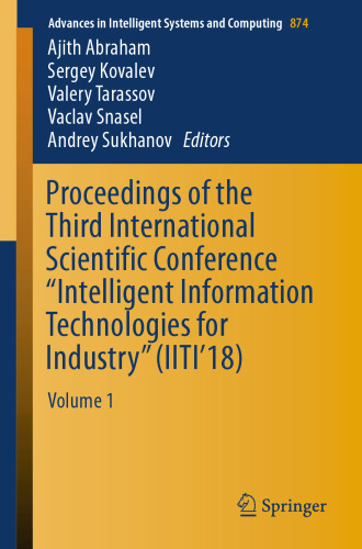 Proceedings of the Third International Scientific Conference “Intelligent Information Technologies for Industry” (IITI’18): Volume 1