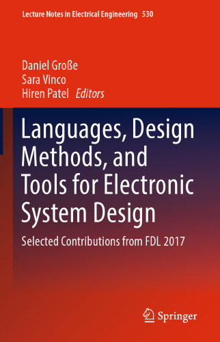 Languages, Design Methods, and Tools for Electronic System Design: Selected Contributions from FDL 2017