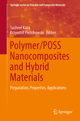 Polymer/POSS Nanocomposites and Hybrid Materials: Preparation, Properties, Applications