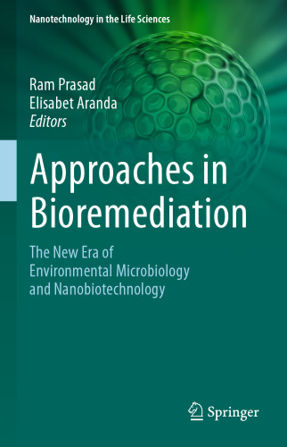 Approaches in Bioremediation: The New Era of Environmental Microbiology and Nanobiotechnology