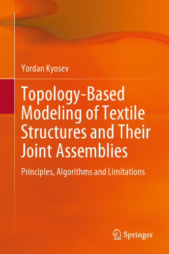 Topology-Based Modeling of Textile Structures and Their Joint Assemblies: Principles, Algorithms and Limitations