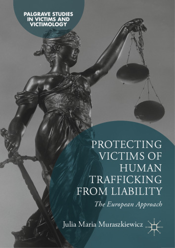 Protecting Victims of Human Trafficking From Liability: The European Approach