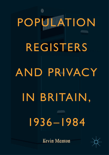 Population Registers and Privacy in Britain, 1936—1984