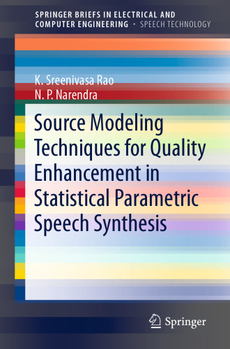 Source Modeling Techniques for Quality Enhancement in Statistical Parametric Speech Synthesis