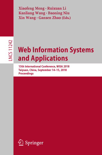 Web Information Systems and Applications: 15th International Conference, WISA 2018, Taiyuan, China, September 14–15, 2018, Proceedings