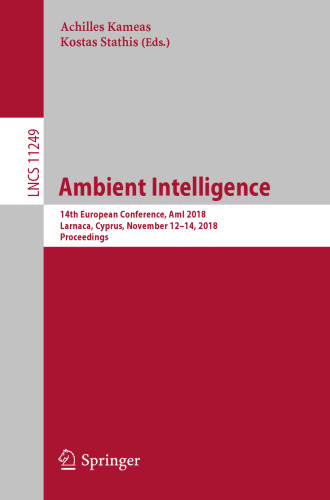 Ambient Intelligence: 14th European Conference, AmI 2018, Larnaca, Cyprus, November 12-14, 2018, Proceedings