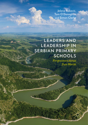 Leaders and Leadership in Serbian Primary Schools: Perspectives Across Two Worlds