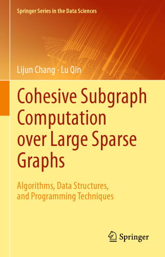 Cohesive Subgraph Computation over Large Sparse Graphs: Algorithms, Data Structures, and Programming Techniques