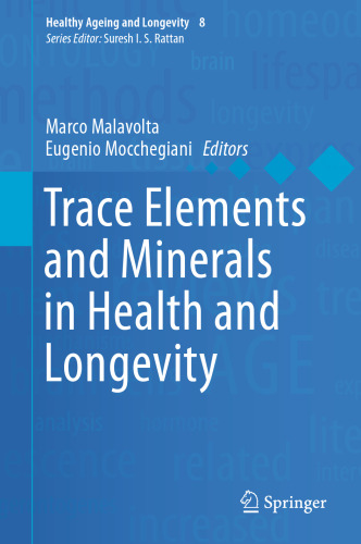 Trace Elements and Minerals in Health and Longevity