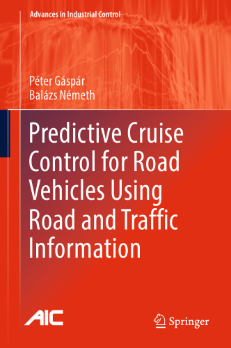 Predictive Cruise Control for Road Vehicles Using Road and Traffic Information