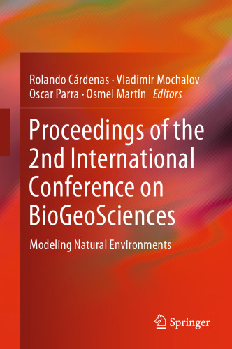 Proceedings of the 2nd International Conference on BioGeoSciences: Modeling Natural Environments