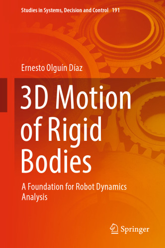 3D Motion of Rigid Bodies: A Foundation for Robot Dynamics Analysis