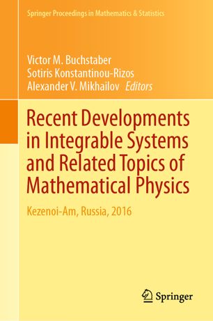 Recent Developments in Integrable Systems and Related Topics of Mathematical Physics: Kezenoi-Am, Russia, 2016