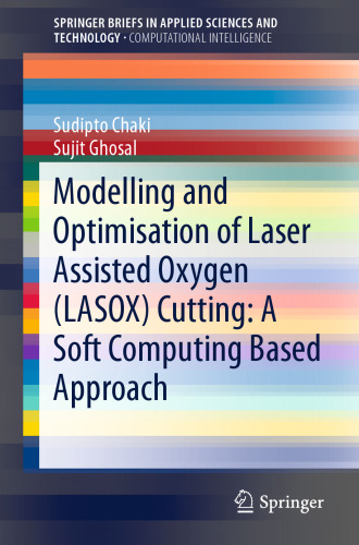 Modelling and Optimisation of Laser Assisted Oxygen (LASOX) Cutting: A Soft Computing Based Approach