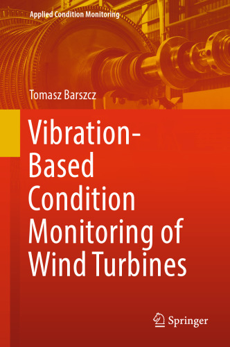 Vibration-Based Condition Monitoring of Wind Turbines