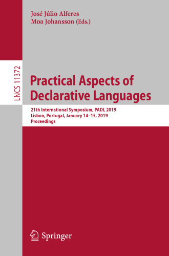 Practical Aspects of Declarative Languages: 21th International Symposium, PADL 2019, Lisbon, Portugal, January 14-15, 2019, Proceedings
