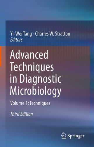 Advanced Techniques in Diagnostic Microbiology: Volume 1: Techniques