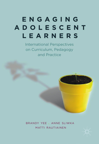 Engaging Adolescent Learners: International Perspectives on Curriculum, Pedagogy and Practice