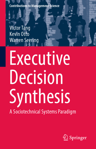 Executive Decision Synthesis: A Sociotechnical Systems Paradigm