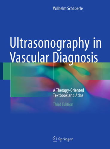 Ultrasonography in Vascular Diagnosis: A Therapy-Oriented Textbook and Atlas