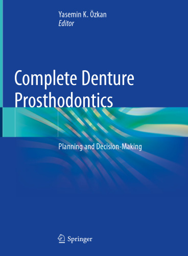 Complete Denture Prosthodontics: Planning and Decision-Making