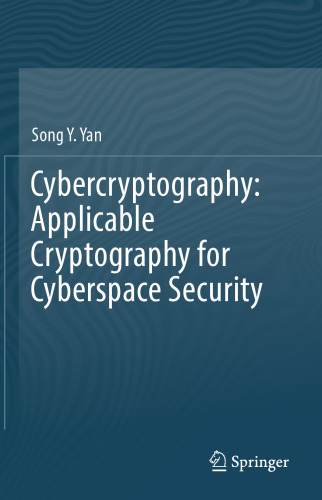 Cybercryptography: Applicable Cryptography for Cyberspace Security