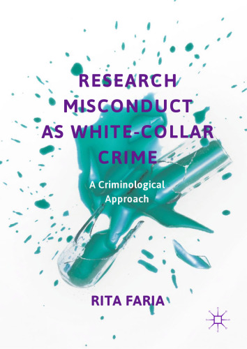 Research Misconduct as White-Collar Crime: A Criminological Approach