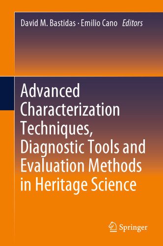 Advanced Characterization Techniques, Diagnostic Tools and Evaluation Methods in Heritage Science