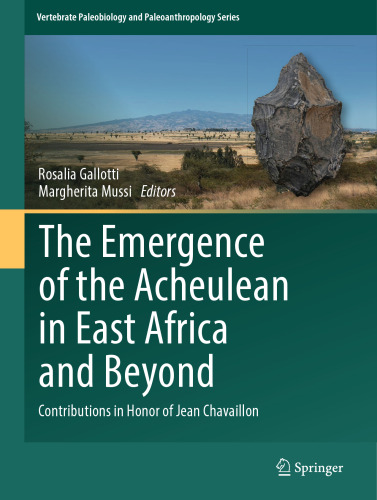 The Emergence of the Acheulean in East Africa and Beyond: Contributions in Honor of Jean Chavaillon