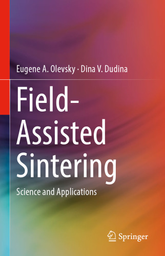 Field-Assisted Sintering: Science and Applications