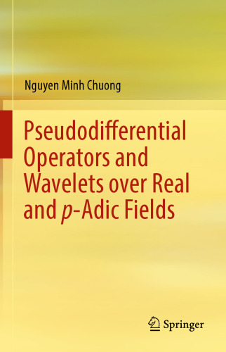 Pseudodifferential Operators and Wavelets over Real and p-adic Fields