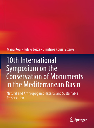 10th International Symposium on the Conservation of Monuments in the Mediterranean Basin: Natural and Anthropogenic Hazards and Sustainable Preservation