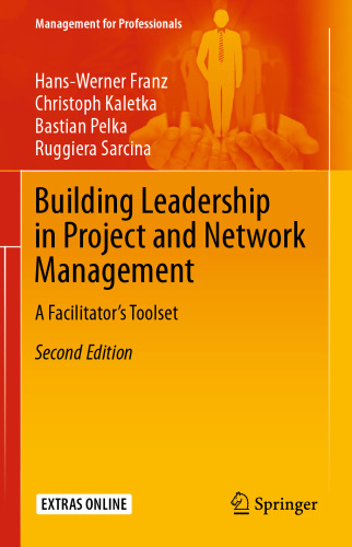 Building Leadership in Project and Network Management: A Facilitator's Toolset
