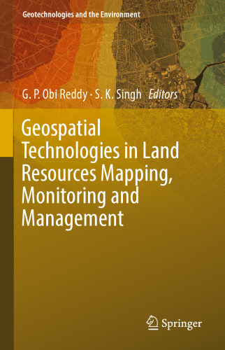 Geospatial Technologies in Land Resources Mapping, Monitoring and Management